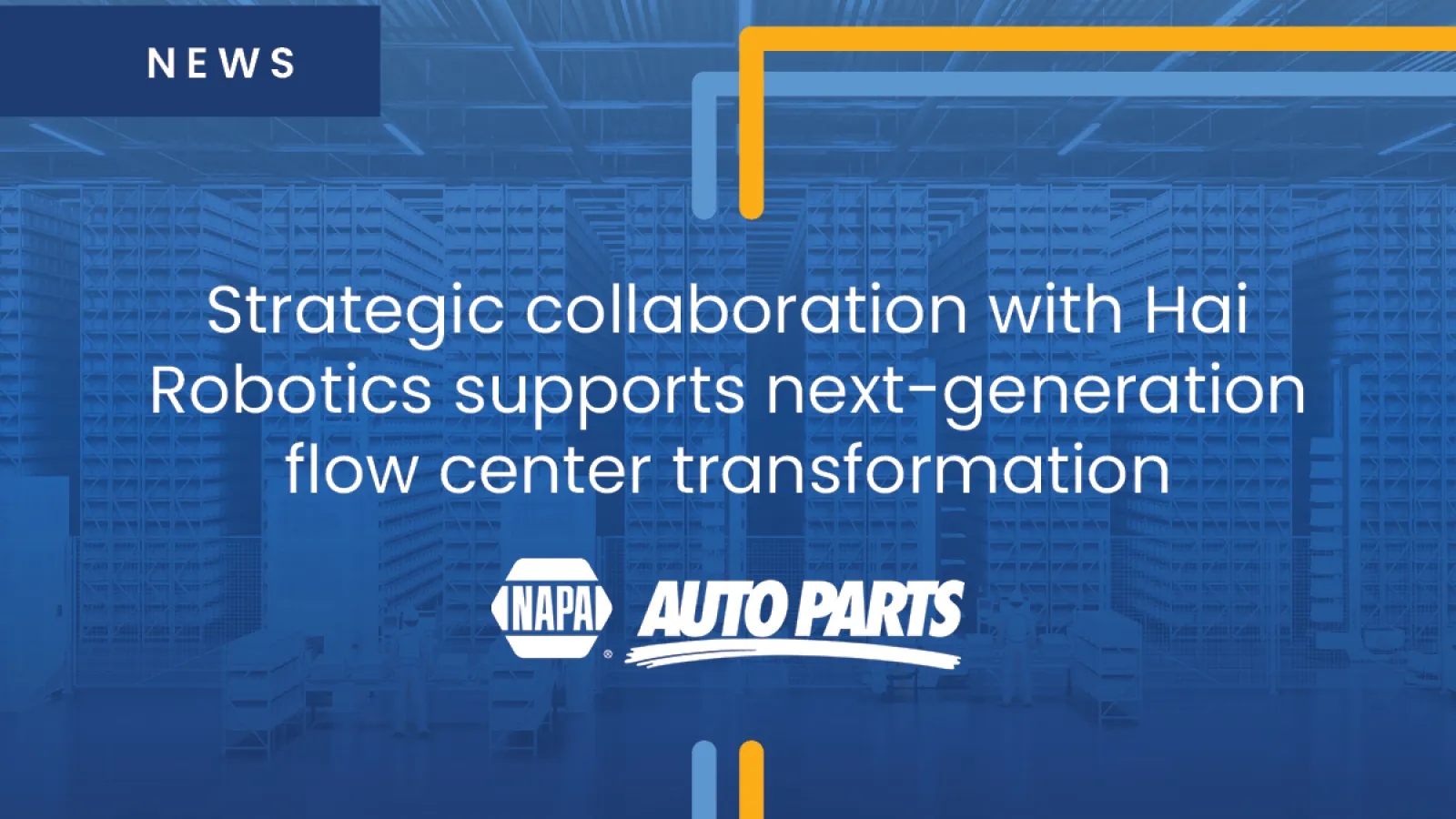 Hy-Tek and Hai Robotics to automate NAPA Auto Parts flow centres